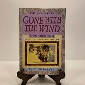 Gone with the Wind - The Complete Source Book by Pauline Bartel
